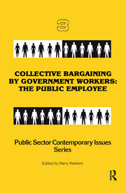 Collective Bargaining by Government Workers: The Public Employee book cover