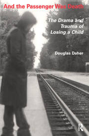 And the Passenger Was Death: The Drama and Trauma of Losing a Child book cover