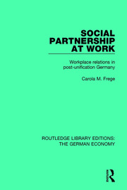 Social Partnership at Work: Workplace Relations in Post-Unification Germany book cover