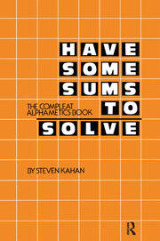 Have Some Sums to Solve: The Compleat Alphametics Book book cover