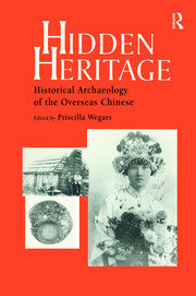 Hidden Heritage: Historical Archaeology of the Overseas Chinese book cover