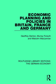Economic Planning and Policies in Britain, France and Germany book cover