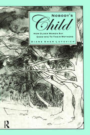 Nobody's Child: How Older Women Say Good-bye to Their Mothers book cover