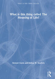 What is this thing called The Meaning of Life? book cover