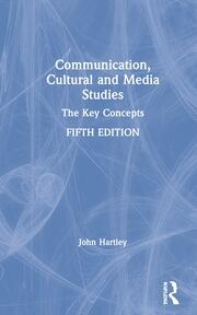 Communication, Cultural and Media Studies: The Key Concepts book cover