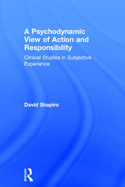 A Psychodynamic View of Action and Responsibility: Clinical Studies in Subjective Experience book cover