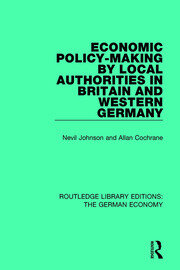 Economic Policy-Making by Local Authorities in Britain and Western Germany book cover