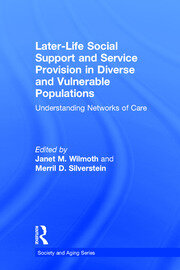 Later-Life Social Support and Service Provision in Diverse and Vulnerable Populations: Understanding Networks of Care book cover