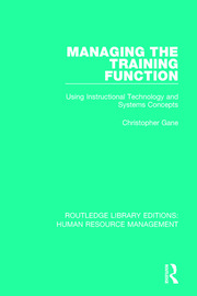 Managing the Training Function: Using Instructional Technology and Systems Concepts book cover