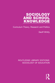 Sociology and School Knowledge: Curriculum Theory, Research and Politics book cover