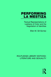 Performing La Mestiza: Textual Representations of Lesbians of Color and the Negotiation of Identities book cover