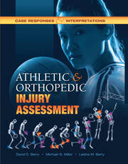 Athletic and Orthopedic Injury Assessment: Case Responses and Interpretations book cover