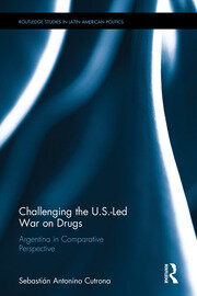 Challenging the U.S.-Led War on Drugs: Argentina in Comparative Perspective book cover