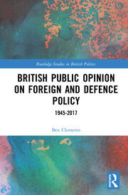 British Public Opinion on Foreign and Defence Policy: 1945-2017 book cover