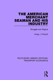 The American Merchant Seaman and His Industry: Struggle and Stigma book cover