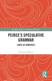 Peirce's Speculative Grammar: Logic as Semiotics book cover
