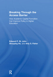 Breaking Through the Access Barrier: How Academic Capital Formation Can Improve Policy in Higher Education book cover