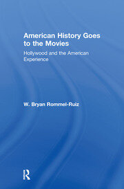 American History Goes to the Movies: Hollywood and the American Experience book cover