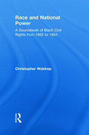 Race and National Power: A Sourcebook of Black Civil Rights from 1862 to 1954 book cover