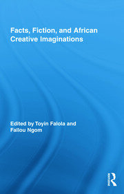 Facts, Fiction, and African Creative Imaginations book cover
