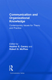 Communication and Organizational Knowledge: Contemporary Issues for Theory and Practice book cover