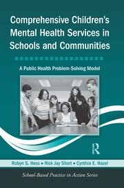 Comprehensive Children's Mental Health Services in Schools and Communities: A Public Health Problem-Solving Model book cover
