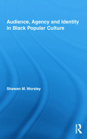 Audience, Agency and Identity in Black Popular Culture book cover