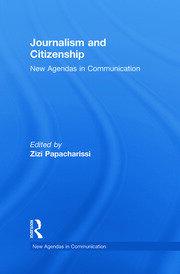 Journalism and Citizenship: New Agendas in Communication book cover