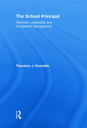 The School Principal: Visionary Leadership and Competent Management book cover