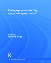 Ethnography and the City: Readings on Doing Urban Fieldwork book cover