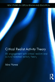 Critical Realist Activity Theory: An engagement with critical realism and cultural-historical activity theory book cover