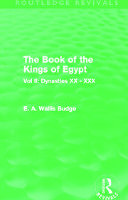 The Book of the Kings of Egypt (Routledge Revivals): Vol II: Dynasties XX - XXX book cover