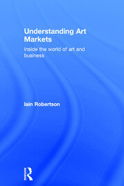 Understanding Art Markets: Inside the world of art and business book cover