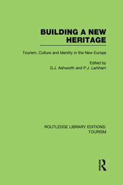 Building A New Heritage (RLE Tourism) book cover