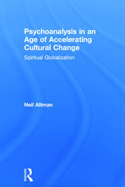 Psychoanalysis in an Age of Accelerating Cultural Change: Spiritual Globalization book cover