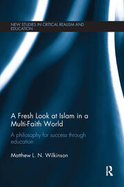 A Fresh Look at Islam in a Multi-Faith World: a philosophy for success through education book cover