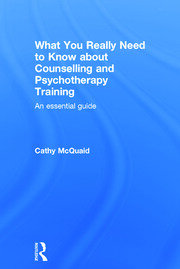 What You Really Need to Know about Counselling and Psychotherapy Training: An essential guide book cover