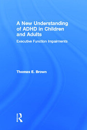 A New Understanding of ADHD in Children and Adults: Executive Function Impairments book cover