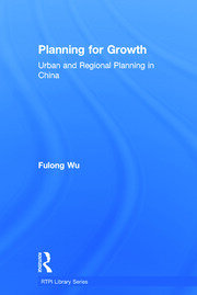 Planning for Growth: Urban and Regional Planning in China book cover