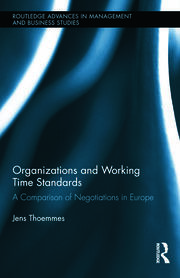 Organizations and Working Time Standards: A Comparison of Negotiations in Europe book cover