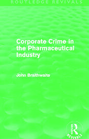 Corporate Crime in the Pharmaceutical Industry (Routledge Revivals) book cover