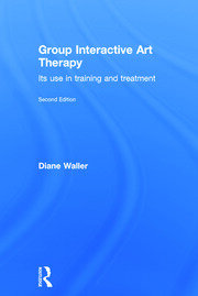 Group Interactive Art Therapy: Its use in training and treatment book cover