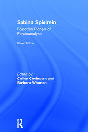 Sabina Spielrein:: Forgotten Pioneer of Psychoanalysis, Revised Edition book cover