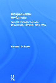 Unspeakable Awfulness: America Through the Eyes of European Travelers, 1865-1900 book cover