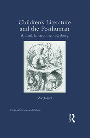 Children’s Literature and the Posthuman: Animal, Environment, Cyborg book cover