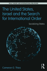 The United States, Israel and the Search for International Order: Socializing States book cover