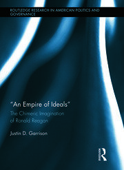An Empire of Ideals: The Chimeric Imagination of Ronald Reagan book cover