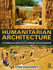Humanitarian Architecture: 15 stories of architects working after disaster book cover