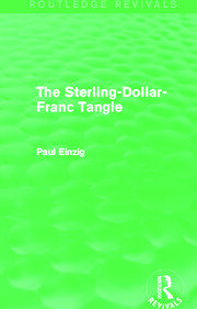The Sterling-Dollar-Franc Tangle (Routledge Revivals) book cover