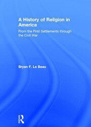 A History of Religion in America: From the First Settlements through the Civil War book cover